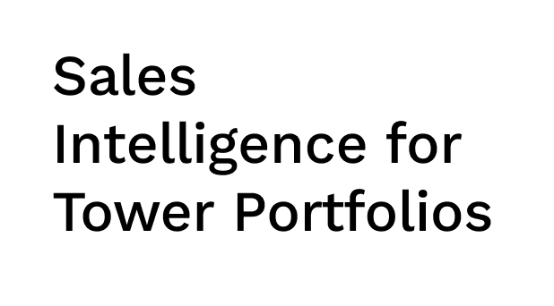 Introducing Tower Reports: Sales Intelligence for Tower Portfolios